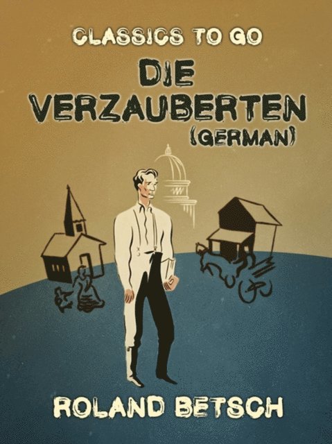 Roland Betsch - Die Verzauberten (German), E-bok