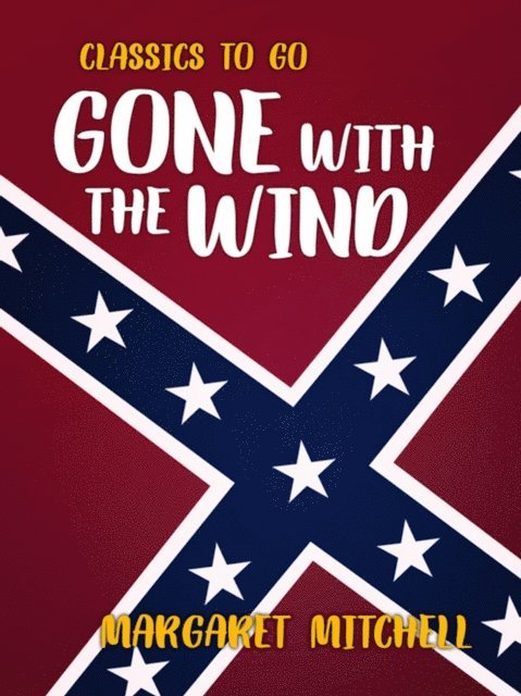 Margaret Mitchell - Gone With The Wind, E-bok