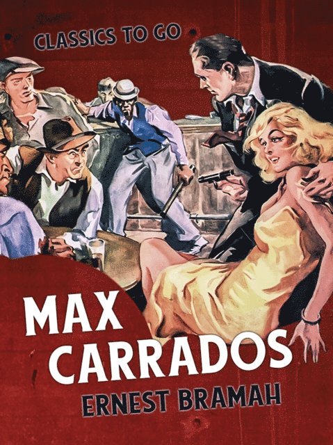 Ernest Bramah - Max Carrados, E-bok