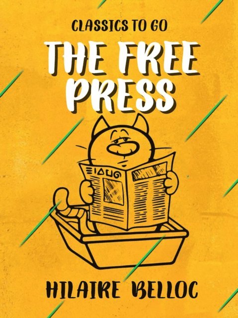 Hilaire Belloc - Free Press, E-bok