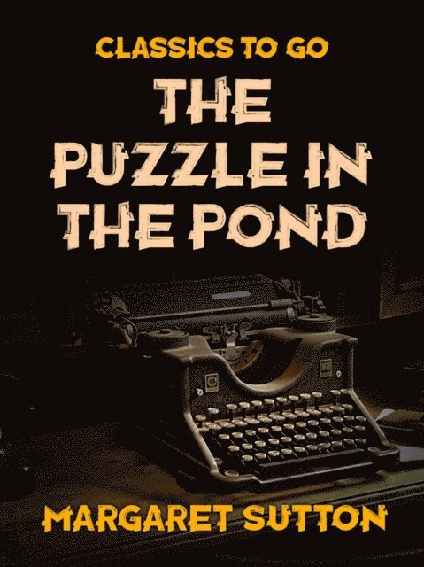 Margaret Sutton - Puzzle in the Pond, E-bok