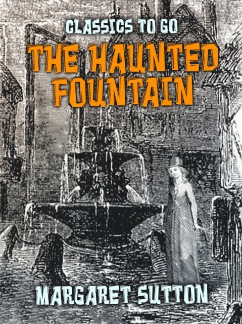Margaret Sutton - Haunted Fountain, E-bok