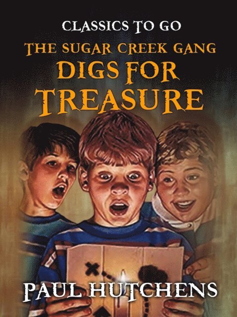 Paul Hutchens - Sugar Creek Gang Digs for Treasure, E-bok