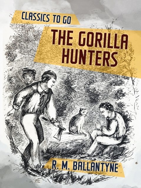 R. M. Ballantyne - Gorilla Hunters, E-bok