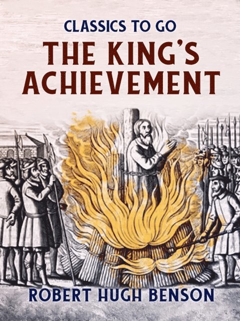 Robert Hugh Benson - King's Achievement, E-bok
