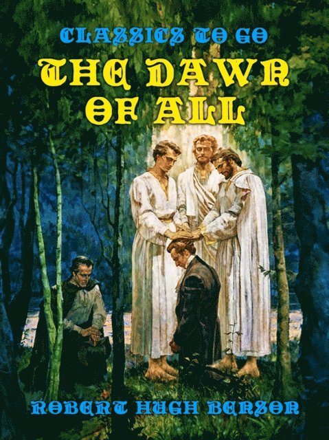 Robert Hugh Benson - Dawn of All, E-bok