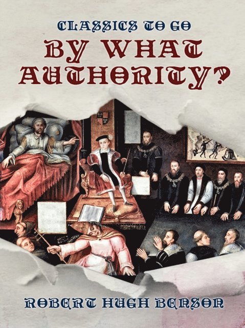 Robert Hugh Benson, John Hamm - By What Authority?, E-bok