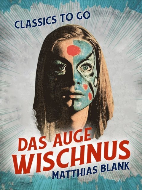 Matthias Blank - Das Auge Wischnus, E-bok