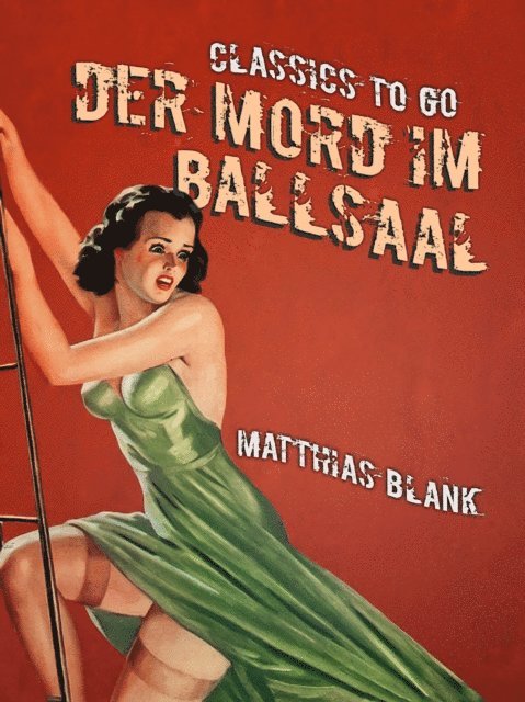 Matthias Blank - Der Mord im Ballsaal, E-bok