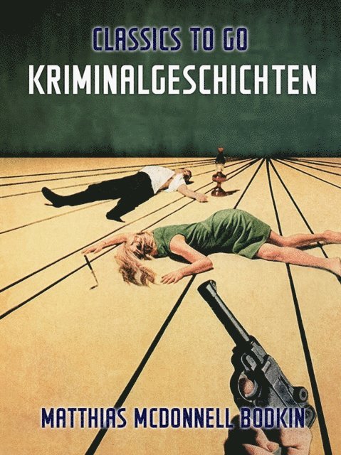 Matthias McDonnell Bodkin - Kriminalgeschichten, E-bok