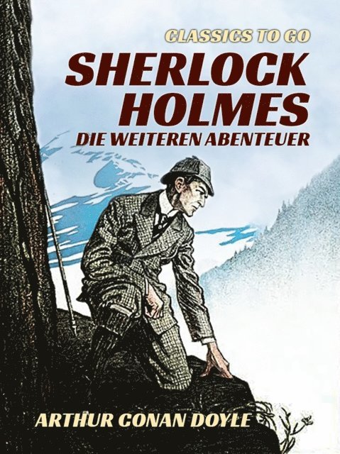 Arthur Conan Doyle - Sherlock Holmes   Die weiteren Abenteuer, E-bok