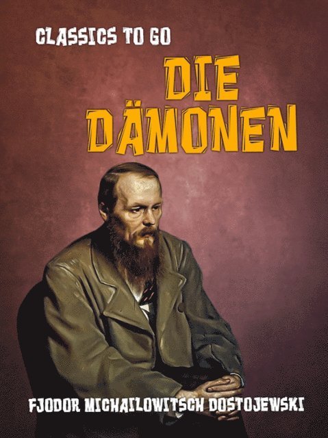 Fjodor Michailowitsch Dostojewski - Die Dämonen, E-bok