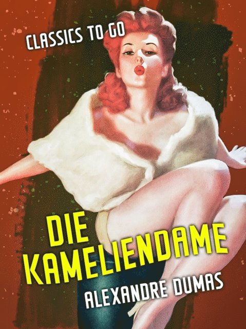 Alexandre Dumas - Die Kameliendame, E-bok