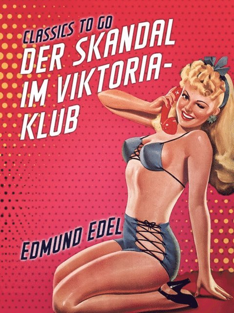 Edmund Edel - Der Skandal im Viktoria-Klub, E-bok
