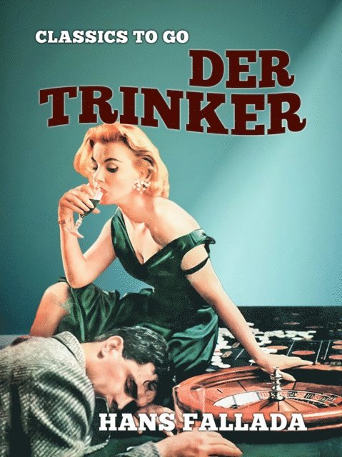 Hans Fallada - Der Trinker, E-bok