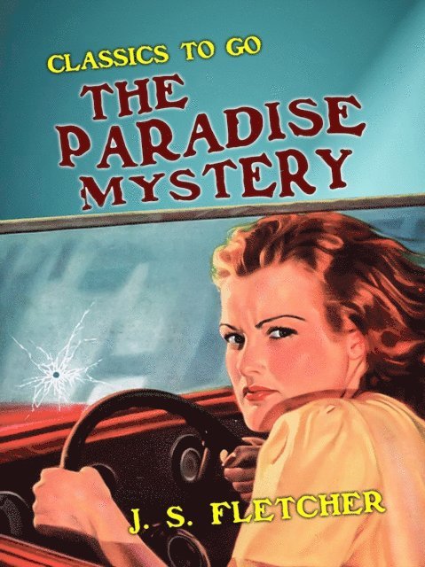 J. S. Fletcher - Paradise Mystery, E-bok