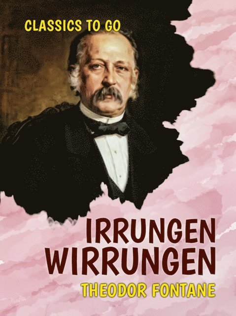 Theodor Fontane - Irrungen, Wirrungen, E-bok