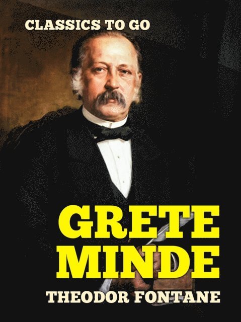 Theodor Fontane - Grete Minde, E-bok