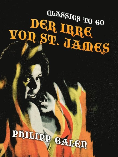 Philipp Galen - Der Irre von St. James, E-bok