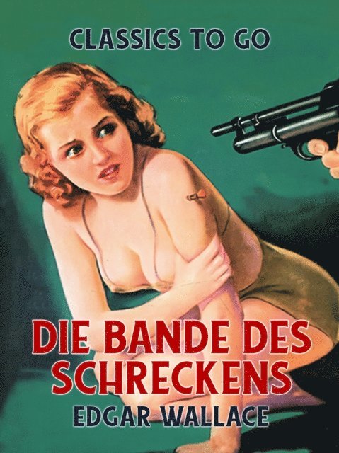 Edgar Wallace - Die Bande des Schreckens, E-bok