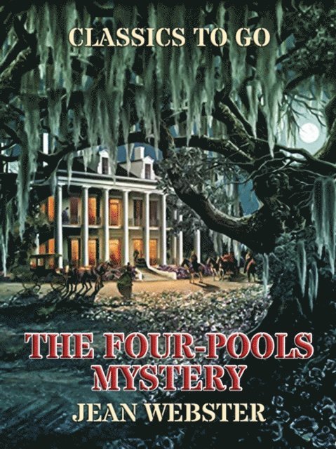 Jean Webster - Four-Pools Mystery, E-bok