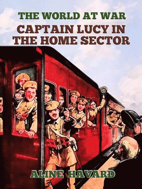 Aline Havard - Captain Lucy In The Home Sector, E-bok
