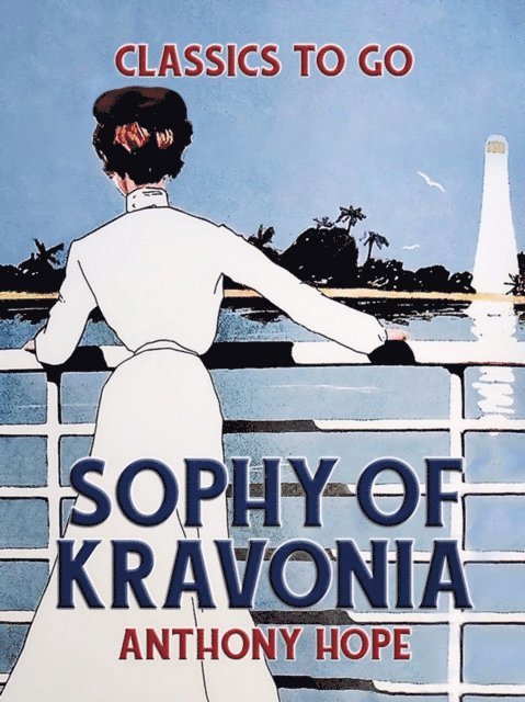 Anthony Hope - Sophy of Kravonia, E-bok