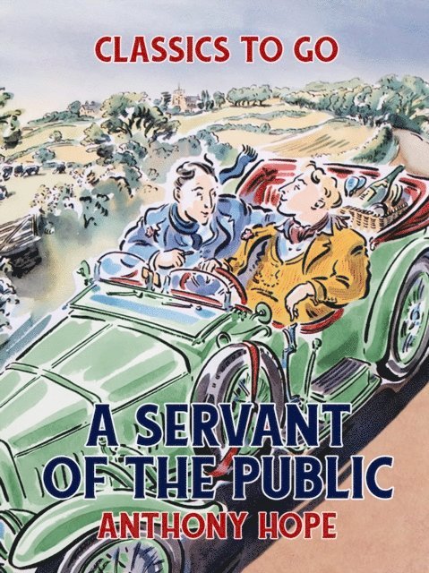 Anthony Hope - Servant of the Public, E-bok