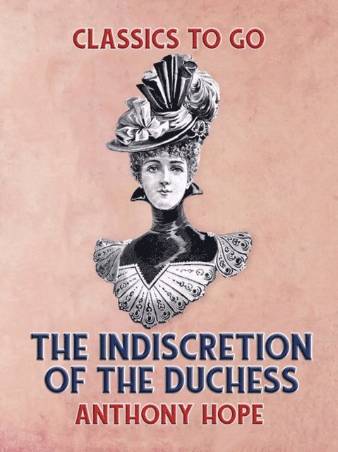 Anthony Hope - Indiscretion of the Duchess, E-bok