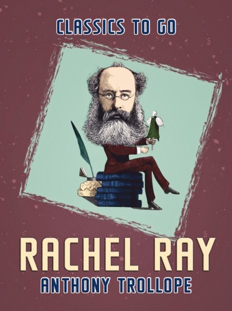 Anthony Trollope - Rachel Ray, E-bok