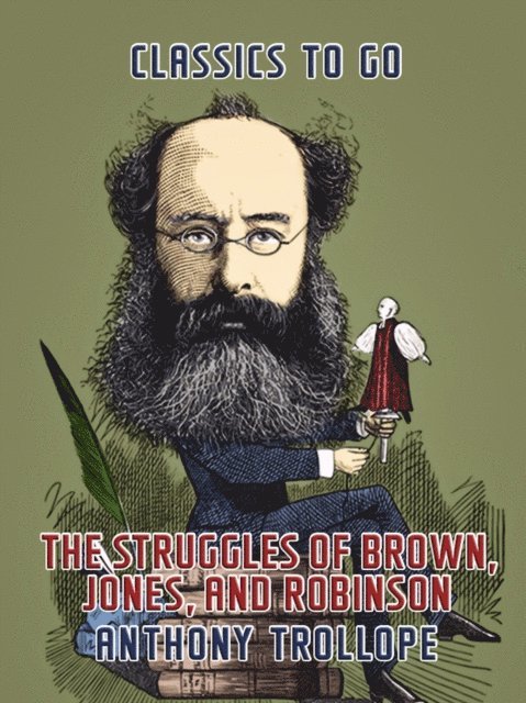 Anthony Trollope - Struggles of Brown, Jones, and Robinson, E-bok