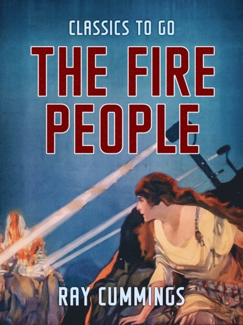 Ray Cummings - Fire People, E-bok