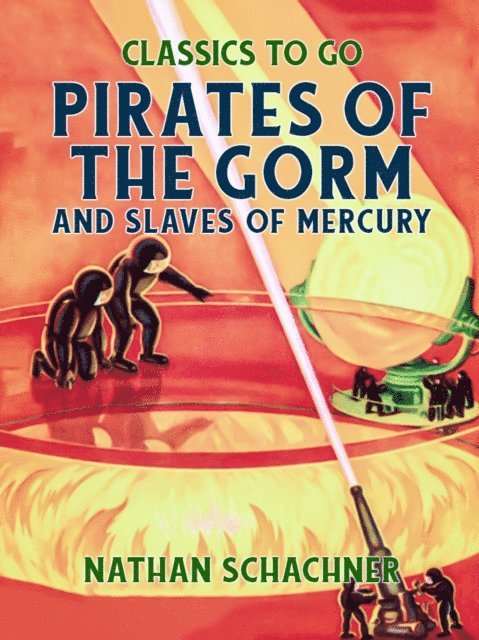 Nathan Schachner - Pirates Of The Gorm and Slaves Of Mercury, E-bok
