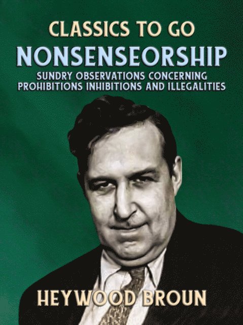 Nonsenseorship Sundry Observations Concerning Prohibitions, Inhibitions, and Illegalities