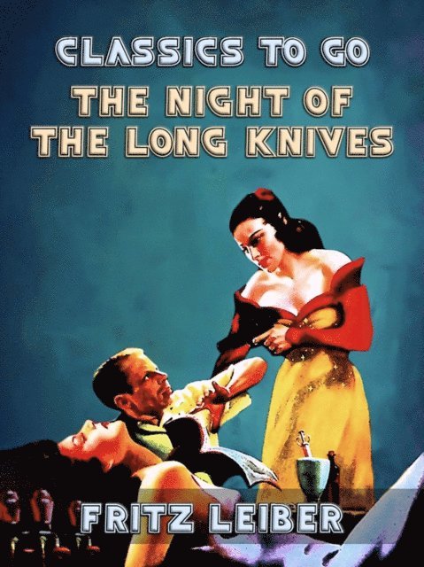 Fritz Leiber - Night Of The Long Knives, E-bok