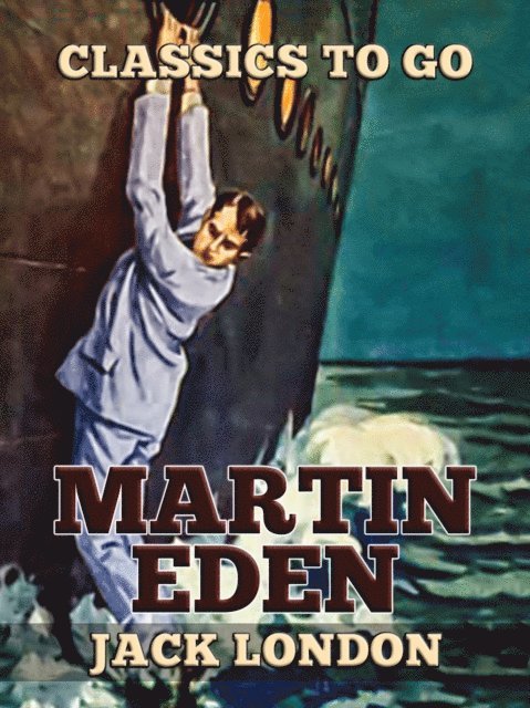 Jack London - Martin Eden, E-bok
