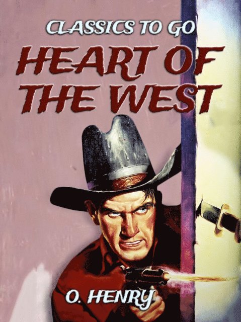 O. Henry - Heart Of The West, E-bok