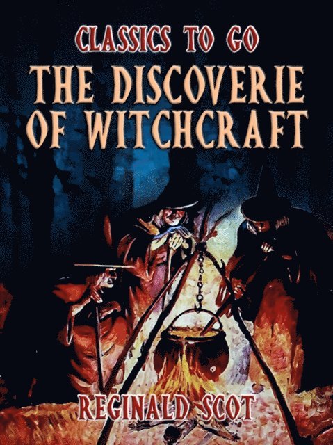 Reginald Scot - Discoverie Of Witchcraft, E-bok