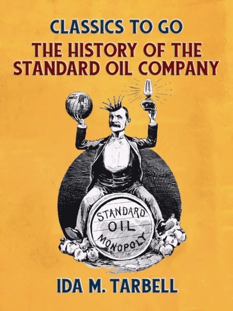 Ida M. Tarbell - History of the Standard Oil Company, E-bok