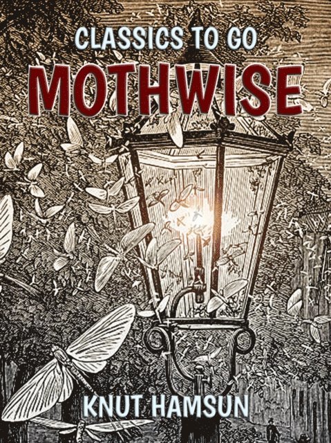 Knut Hamsun - Mothwise, E-bok