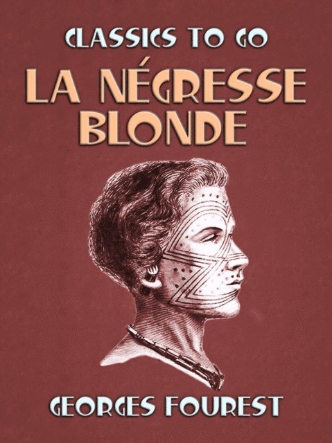 Georges Fourest - La négresse blonde, E-bok