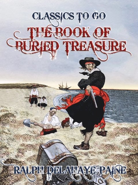 Ralph Delahaye Paine - Book of Buried Treasure, E-bok