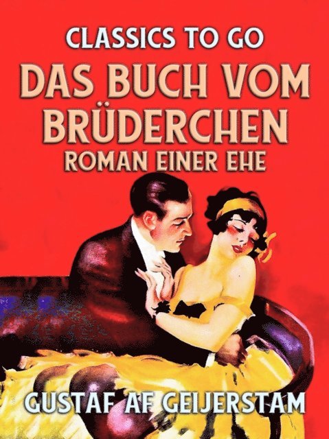 Gustaf af Geijerstam - Das Buch vom Brüderchen, Roman einer Ehe, E-bok