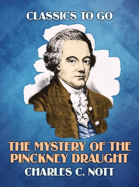 Charles C. Nott - Mystery Of The Pinckney Draught, E-bok