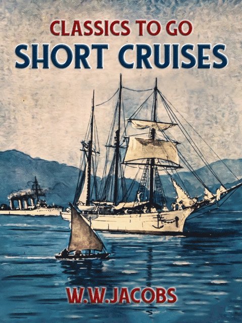 W. W. Jacobs - Short Cruises, E-bok