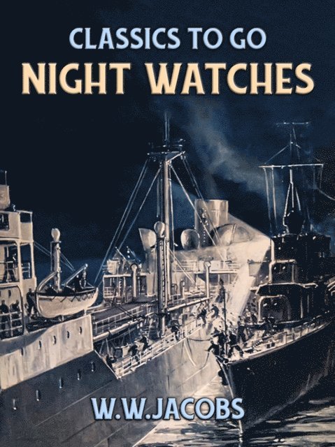 W. W. Jacobs - Night Watches, E-bok