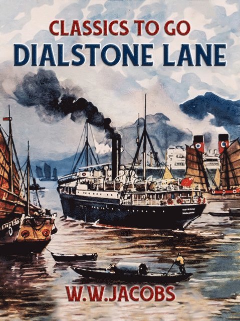 W. W. Jacobs - Dialstone Lane, E-bok