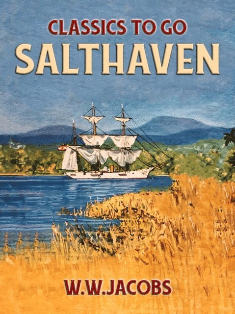 W. W. Jacobs - Salthaven, E-bok