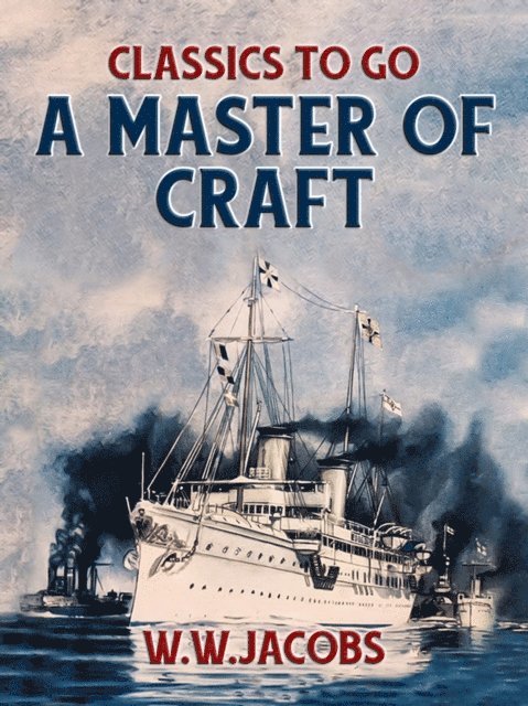 W. W. Jacobs - Master Of Craft, E-bok