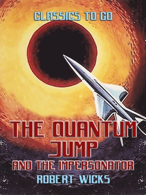 Robert Wicks - Quantum Jump and The Impersonator, E-bok